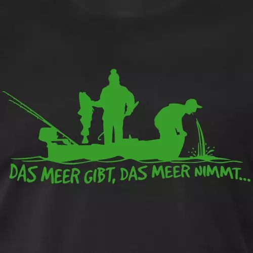 Angler T-Shirt «Das Meer gibt, das Meer nimmt.»